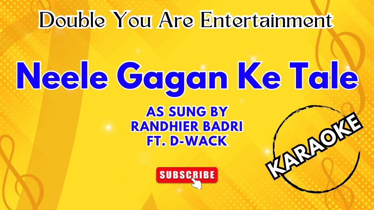 Karaoke: Neele Gagan Ke Tale - As Sung By Randhier Badri ft. D-Wack