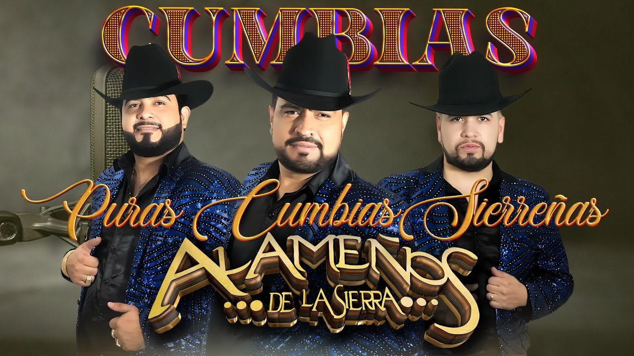 🔥 Los Alameños de la Sierra 💯 Cumbias Sierreñas con Pura Excelencia Bailable