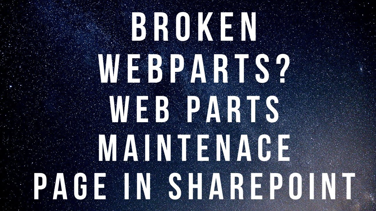 Broken webpart-webpart maintenace page in SharePoint
