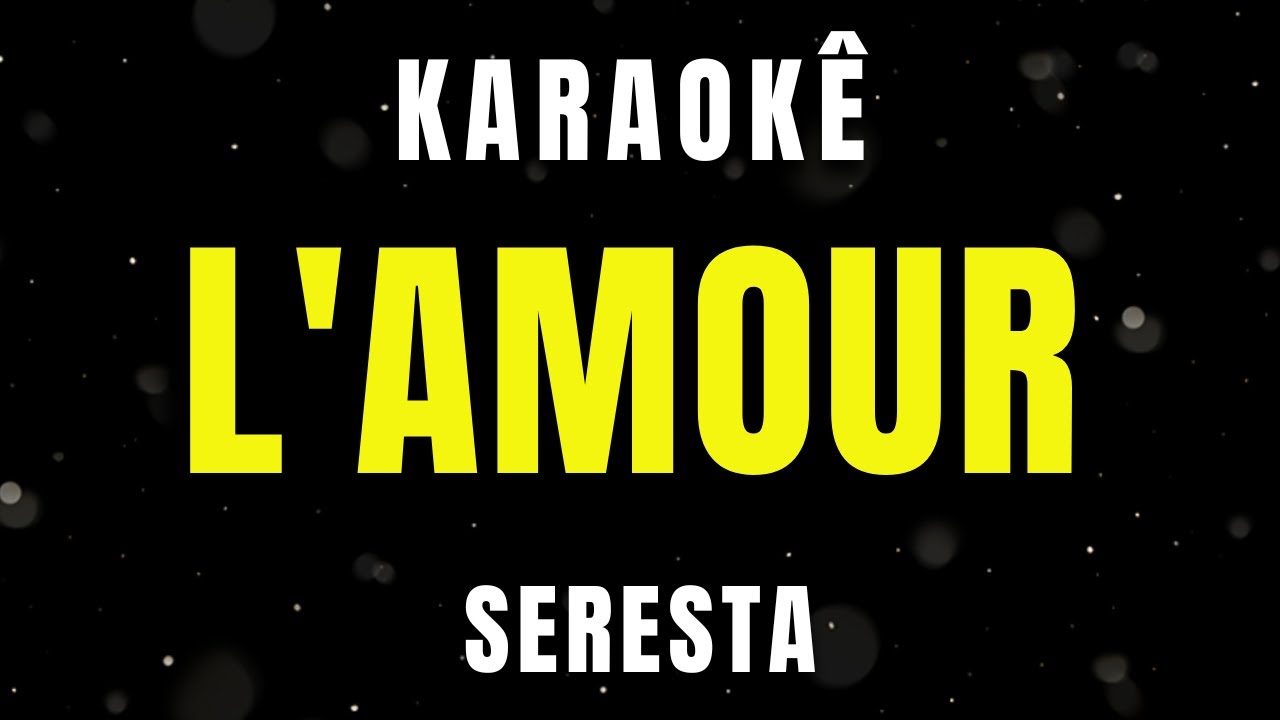 KARAOKÊ - L'AMOUR - ARROCHA - SERESTA