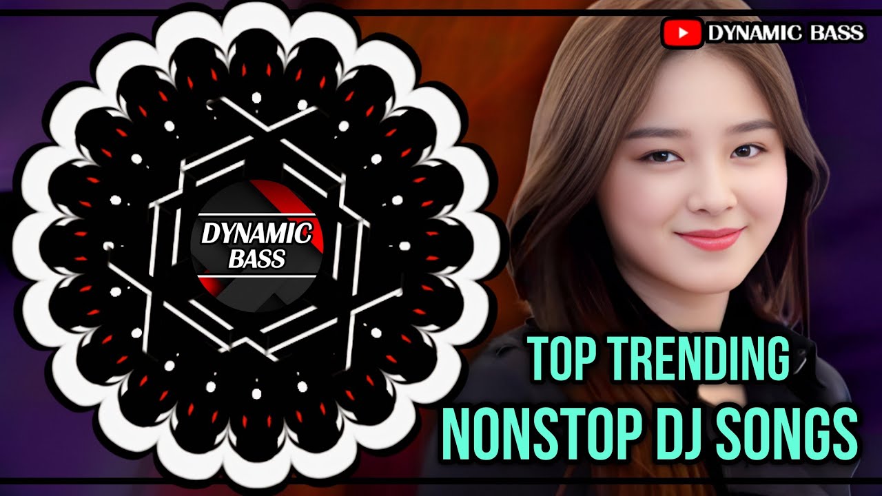 TOP TRENDING - 2 NONSTOP DJ SONGS 2025 (DANCE MIX) X DYNAMIC BASS