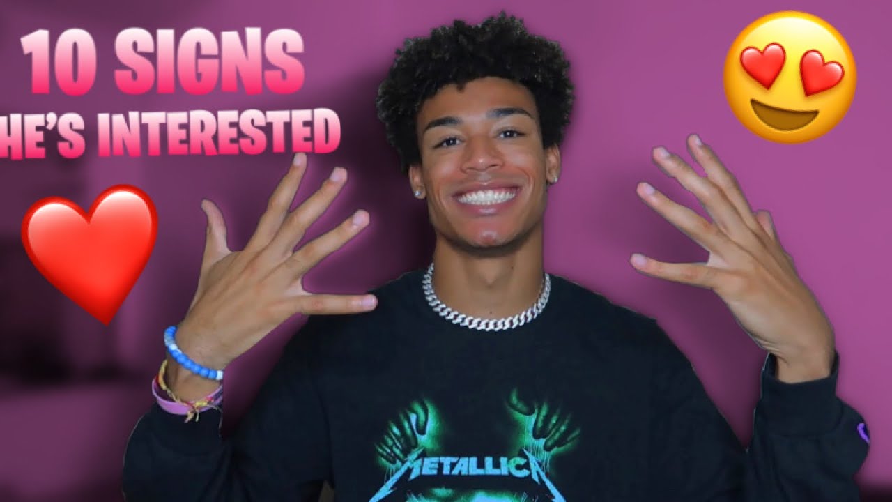 10 SIGNS HE'S INTERESTED