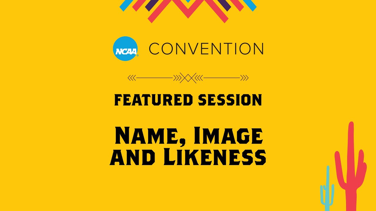 NCAA Featured Session: Name, Image and Likeness