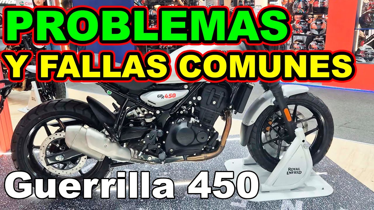 Royal Enfield Guerrilla 450 GRR 450 2025 2026 PROBLEMAS Y FALLAS COMUNES Todo lo MALO y lo BUENO