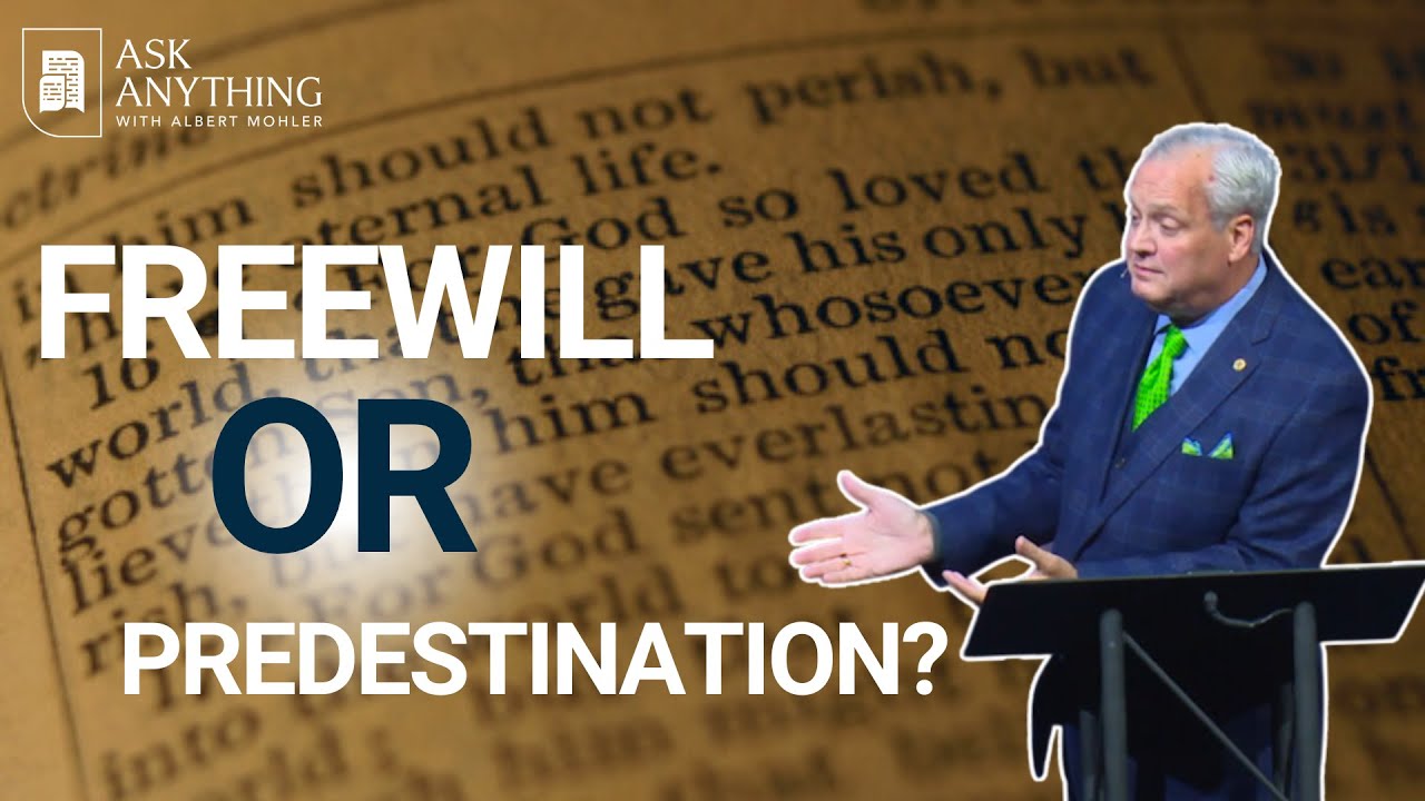 What does the Bible say about freewill vs. predestination?