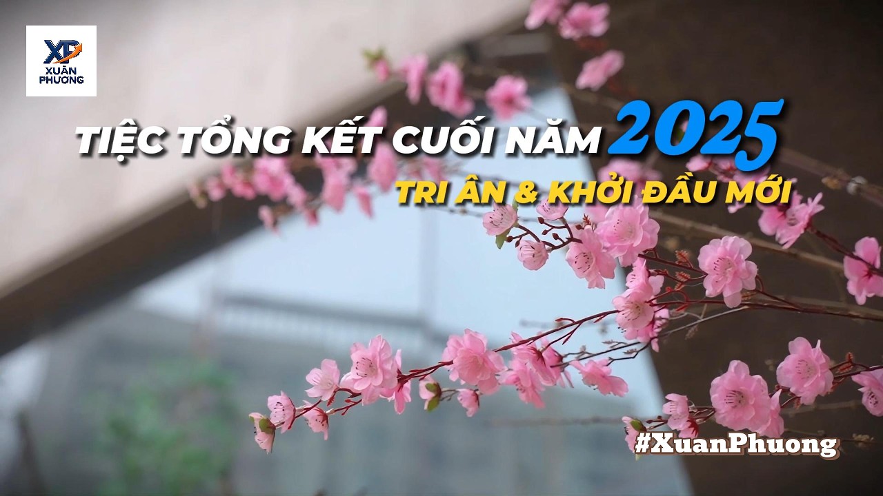 XUÂN PHƯƠNG – MỘT NĂM ĐỒNG HÀNH, NGÀN LỜI TRI ÂN | TIỆC TỔNG KẾT CUỐI NĂM