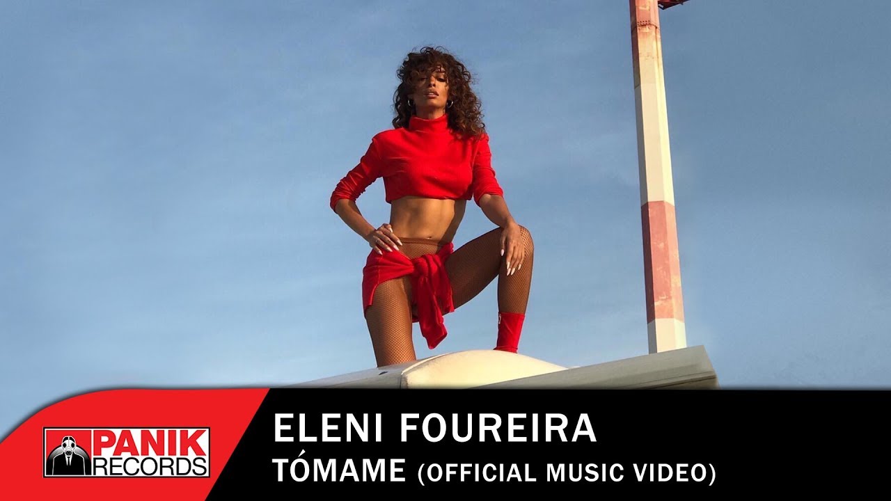 Eleni Foureira - T&oacute;mame - Official Music Video