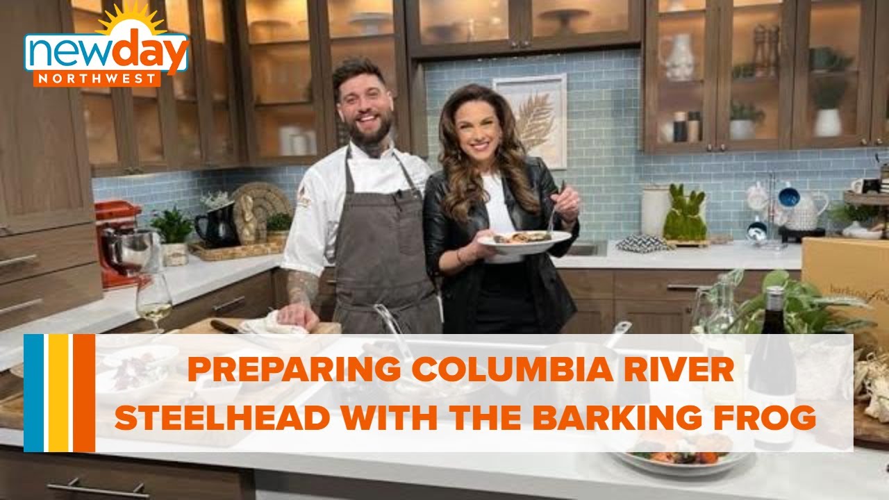 Preparing Columbia River Steelhead with The Barking Frog - New Day NW