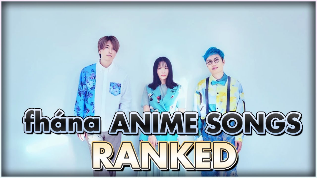 Top fhána Anime Songs! (PARTY RANK)
