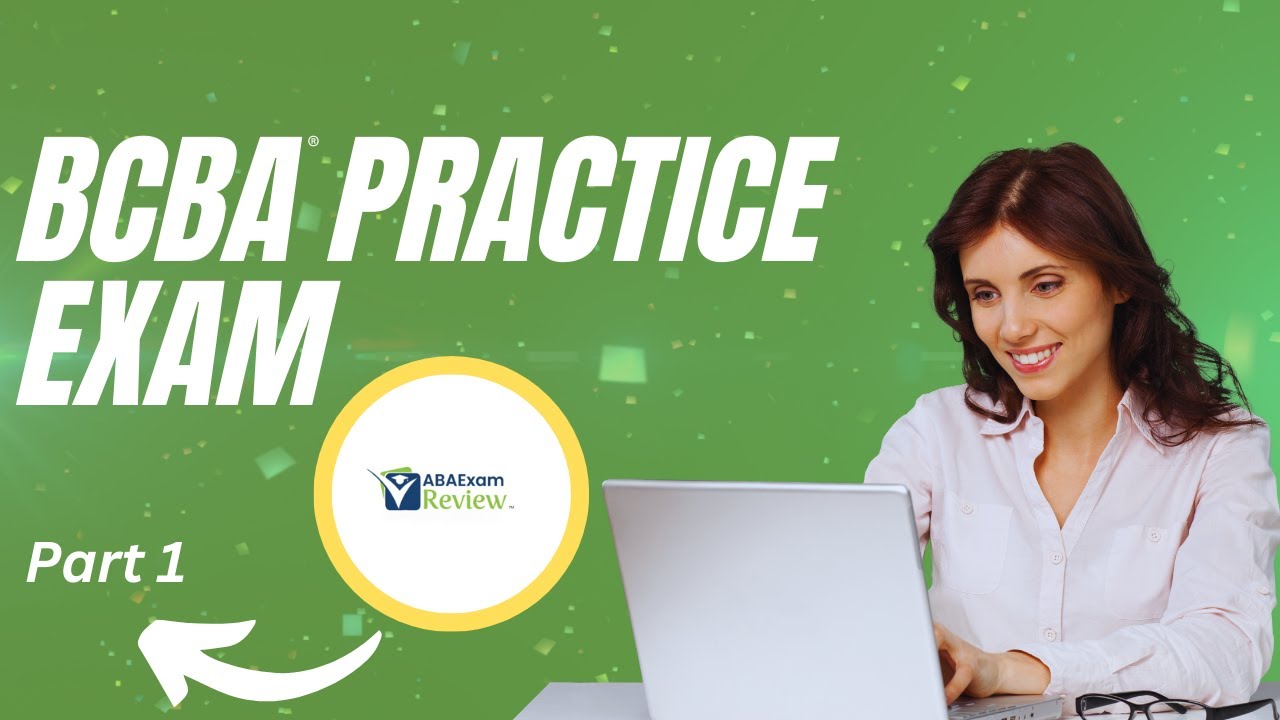 BCBA® Practice Exam - Full Length BCBA® Mock Exam | ABA Exam Review [Part 1]