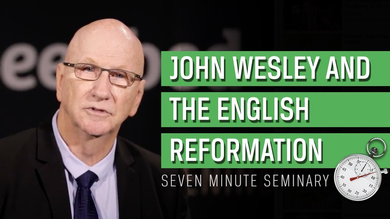 John Wesley and the Protestant Reformation (Larry Wood)