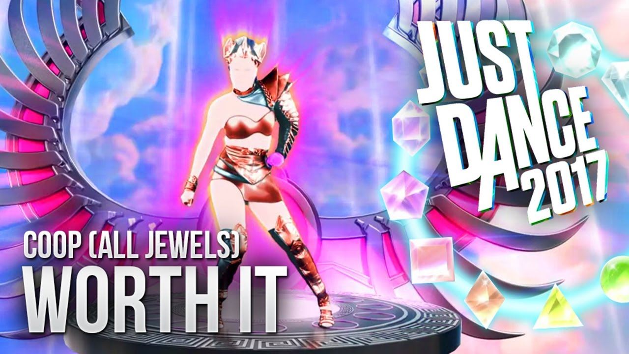 Just Dance 2017: Worth It - COOP (All Jewels)