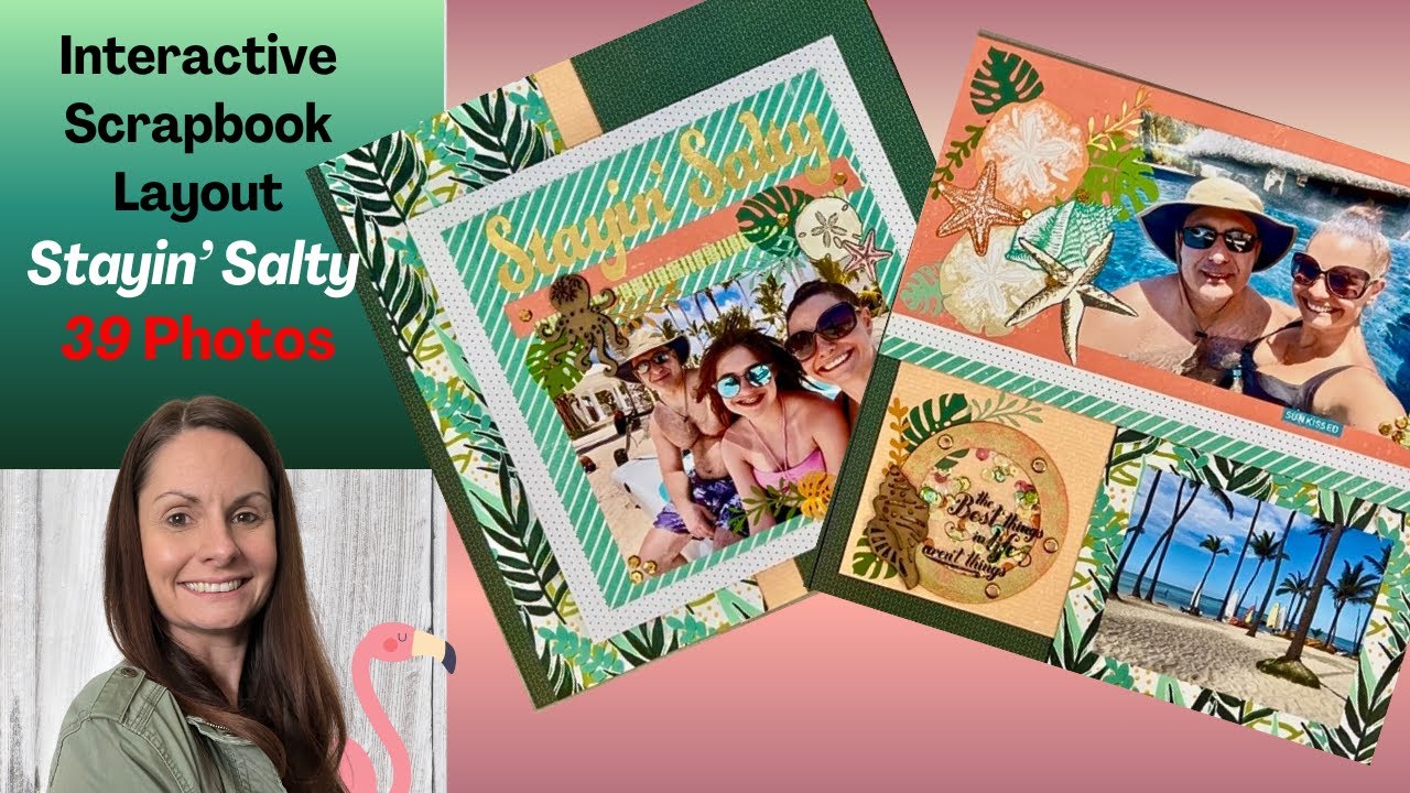 Interactive Scrapbook Pages | Stayin Salty | Tropical Vacation |12x12 Scrapbook Layout| Flip Pages