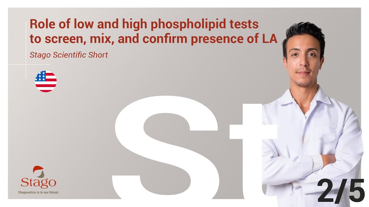 Stago Scientific Short - Part 2/5: Role of phospholipid tests to confirm presence of LA