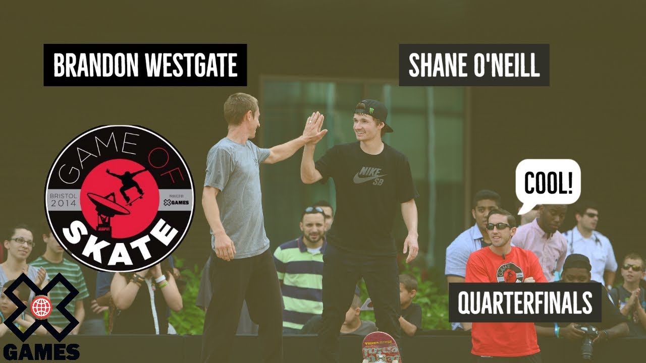 Shane O'Neill vs. Brandon Westgate: GAME OF SKATE QUARTERFINALS | World of X Games