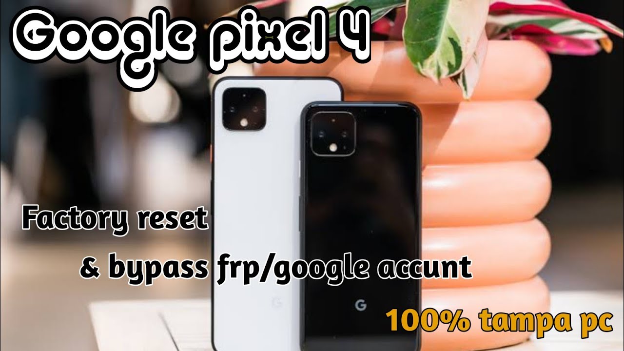 factory reset dan bypass FRP google pixel 4 #googlepixel4 #xandroid