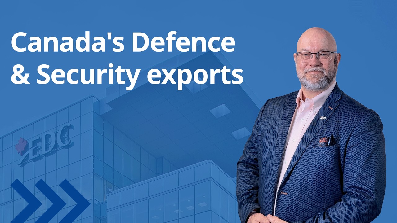 Defence & Security Exports: 5 Things Canadian Companies Need to Know