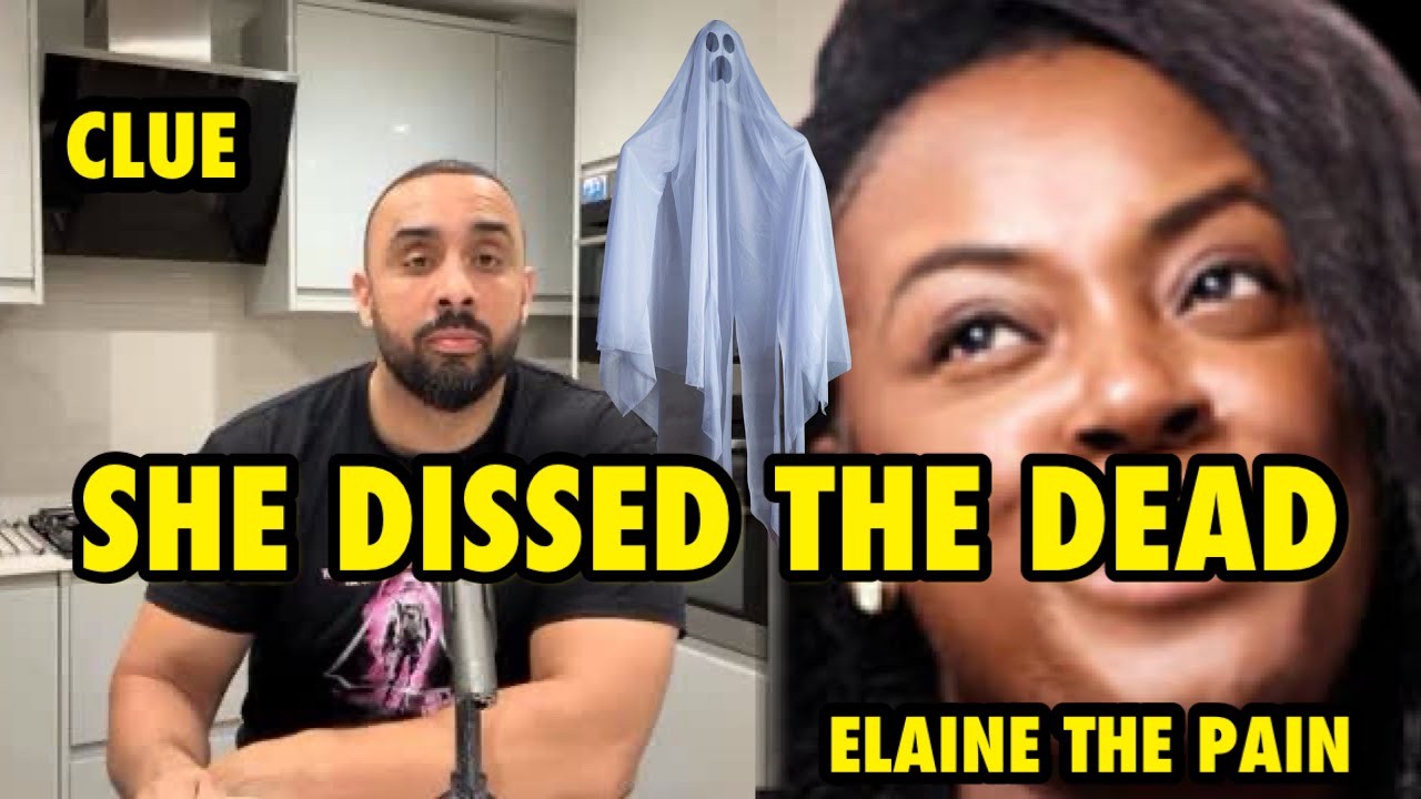 ELAINE THE PAIN DISRESPECTS @Clueofficial101 DEAD FATHER 🤯 #itsoverbuddy #elainethepain 