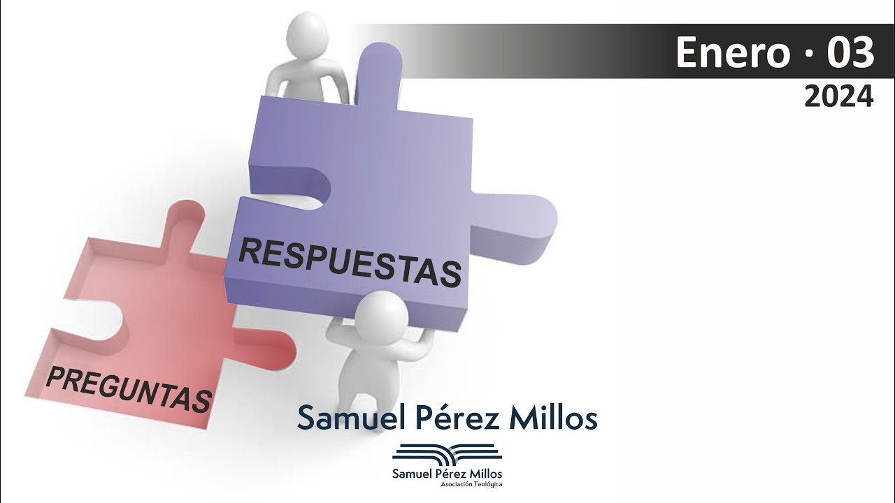 01. Preguntas y respuestas Enero 03 - Samuel Pérez Millos