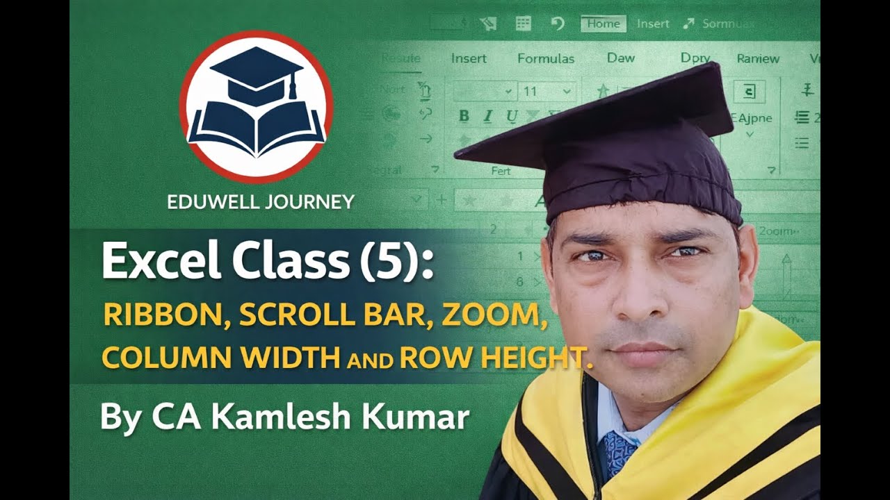 Excel Class (5) | Ribbon, Scroll Bar, Zoom, Column Width & Row Height | By CA Kamlesh Kumar
