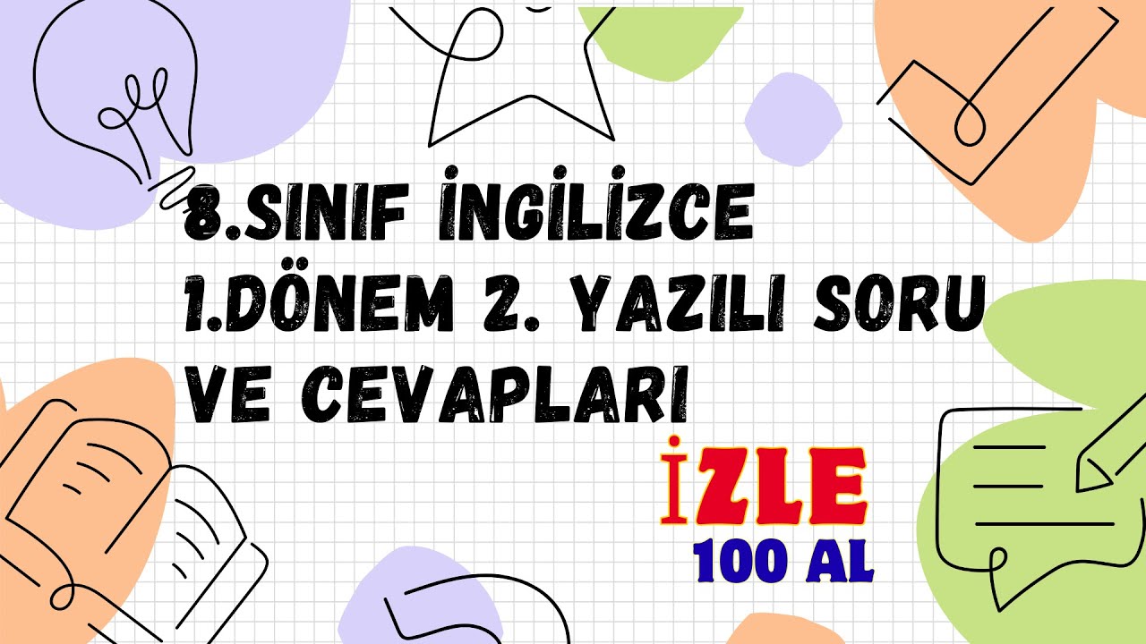 8.SINIF İNGİLİZCE 1.DÖNEM 2.YAZILI SORU VE CEVAPLARI