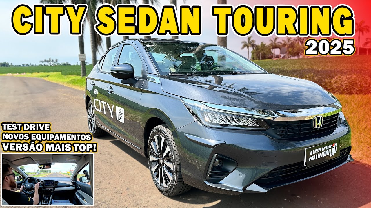 HONDA CITY SEDAN TOURING 2025 - Saiba Tudo Que Mudou Com Test Drive Completo!