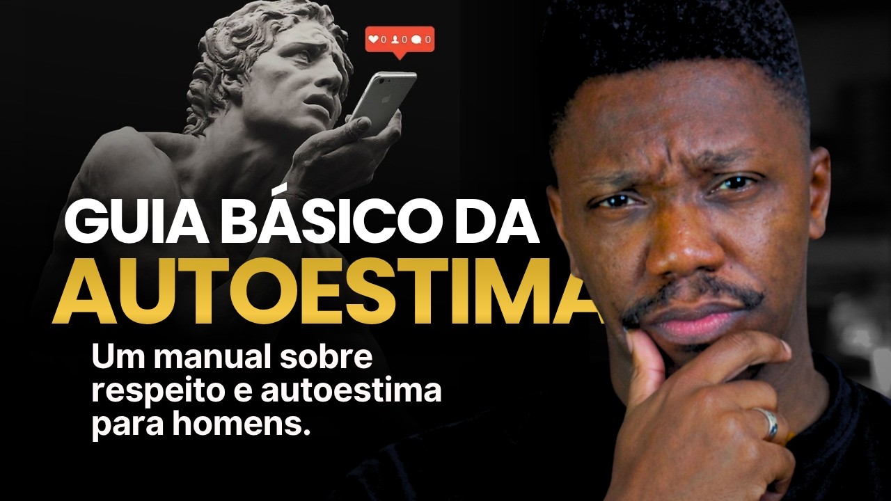 Um guia r&aacute;pido para desenvolver AUTOESTIMA e RESPEITO