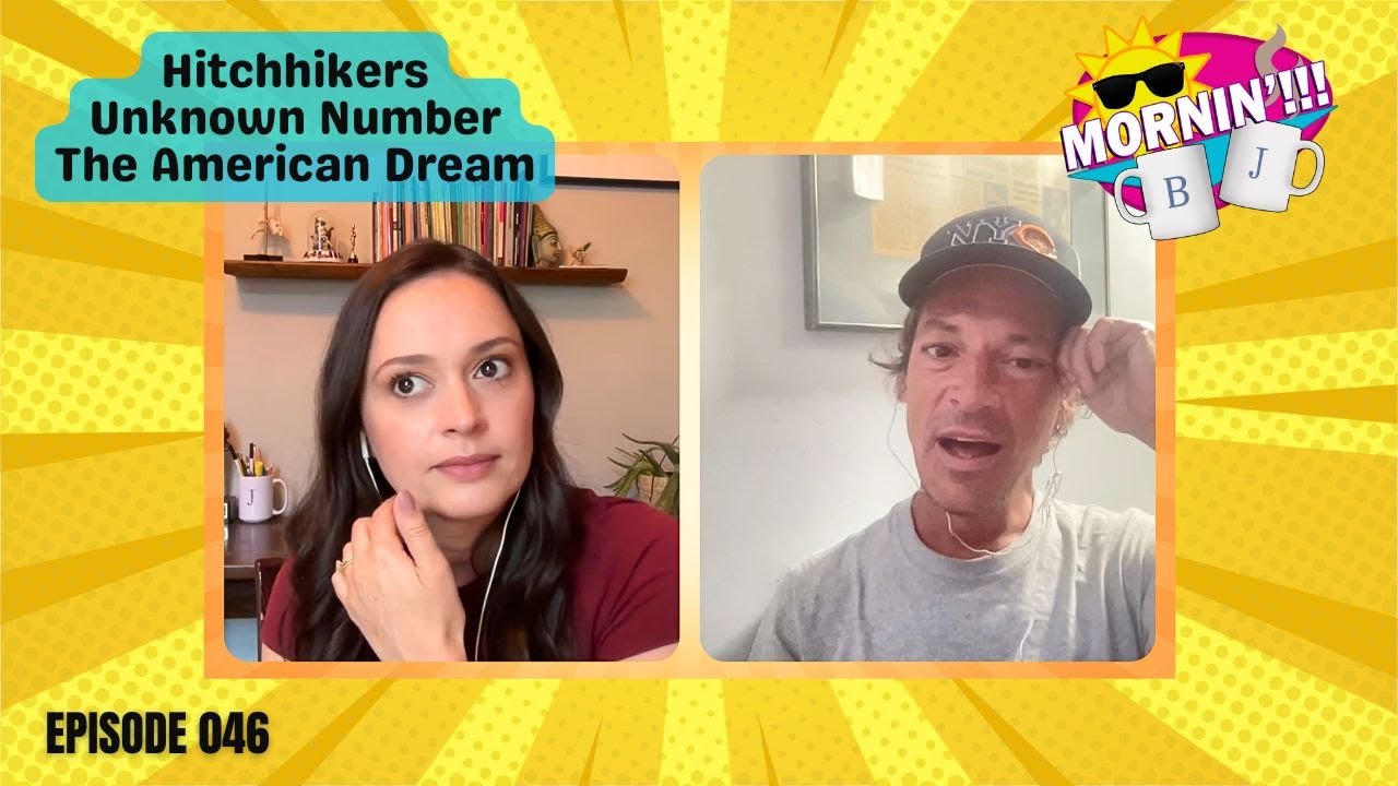 Mornin' with Bill & Jo 046: Hitchhikers, Catfishing, The American Dream!