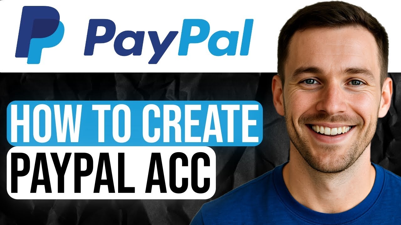 How to Create a PayPal Account (Step by Step Tutorial) 2026