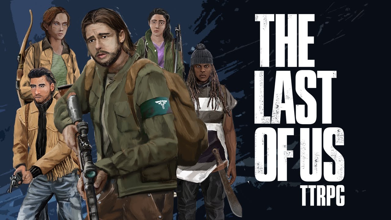 The Last of Us Tabletop Roleplaying Game | Quarantine Part 6 - Look for the Light