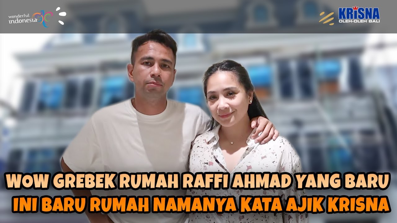 INI BARU RUMAH NAMANYA, AJIK KRISNA GREBEK RUMAH RAFFI AHMAD YANG BARU!!!
