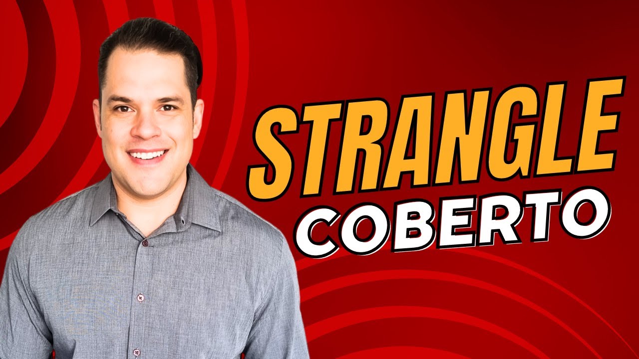QUANDO E COMO MONTAR UM STRANGLE COBERTO COM OP&Ccedil;&Otilde;ES