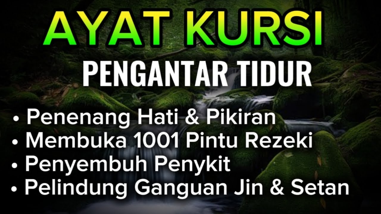 Ayat Kursi Pengantar Tidur | Pengusir Ganguan Jin Dan Setan