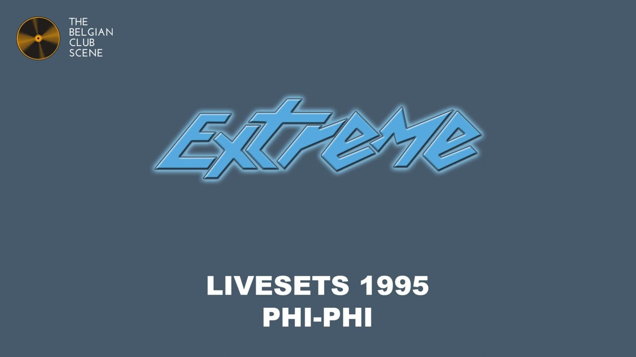 Phi-Phi @ Extreme Affligem (1995.99.99-03) - SIDE A - EXTREME LIVESETS 1995