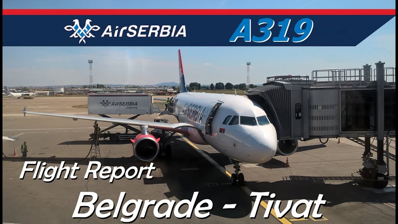 Flight Report | Air SERBIA Airbus A319 Economy class Belgrade to Tivat