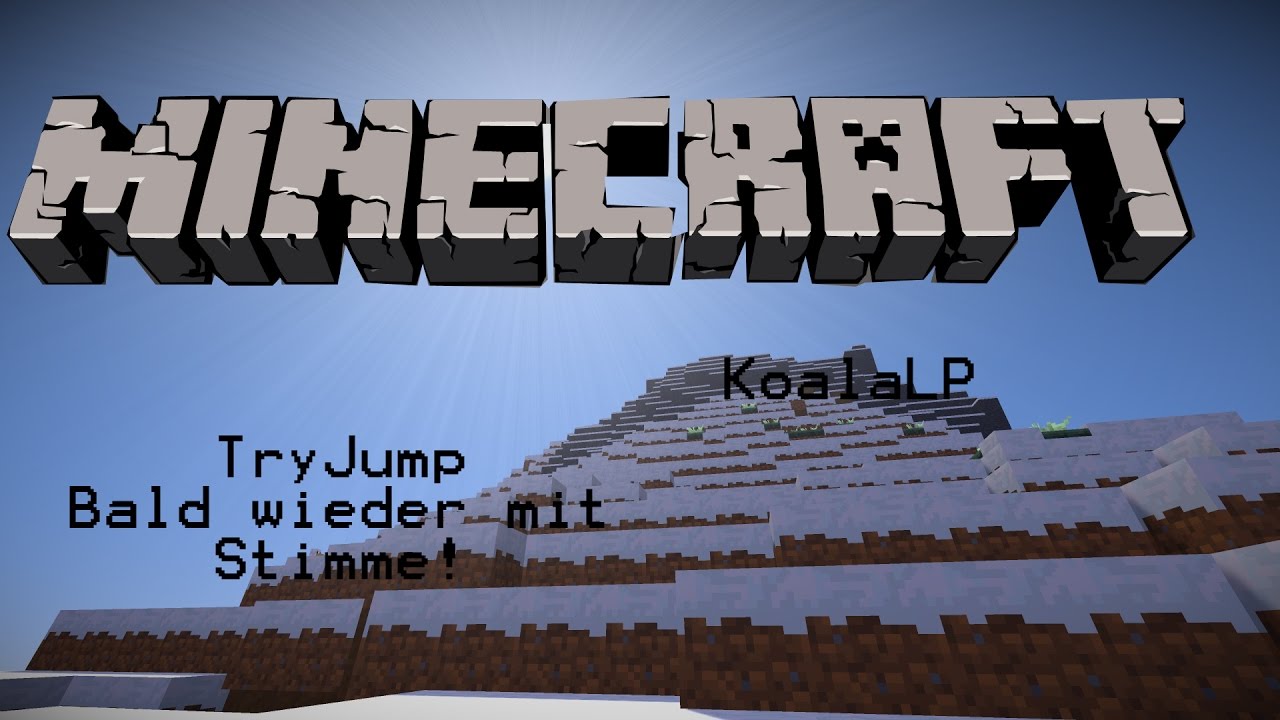 Bald wieder mit Stimme! TryJump KoalaLP