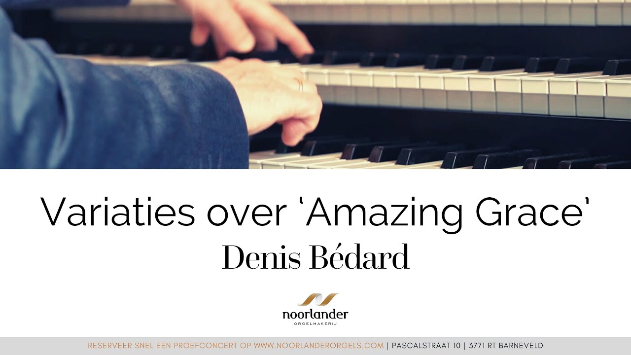 Variation over 'Amazing Grace'  - Denis Bédard (Martin Zonnenberg)
