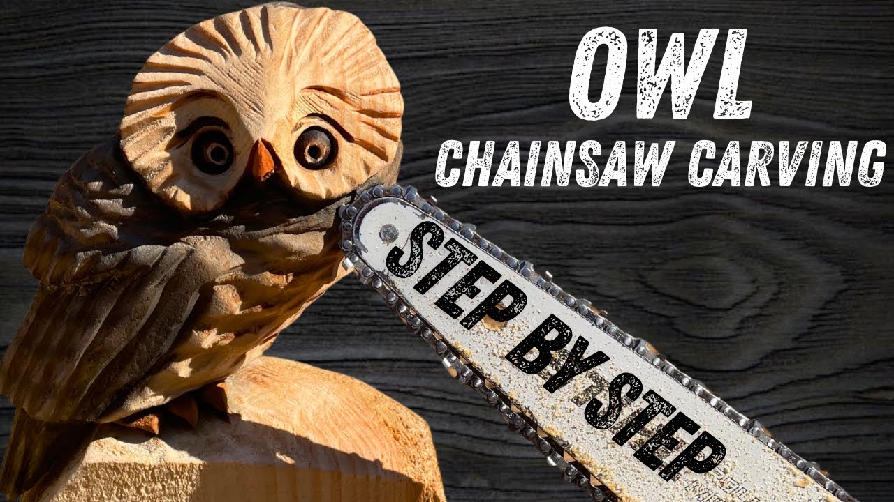 Owl Chainsaw Carving Step by Step