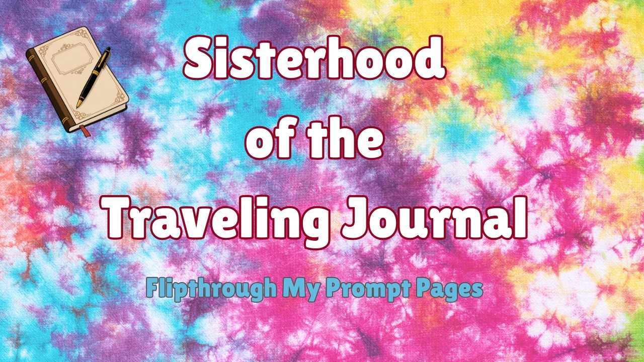 Sisterhood of the Traveling Journal Part 1 - Prompt Page Ideas
