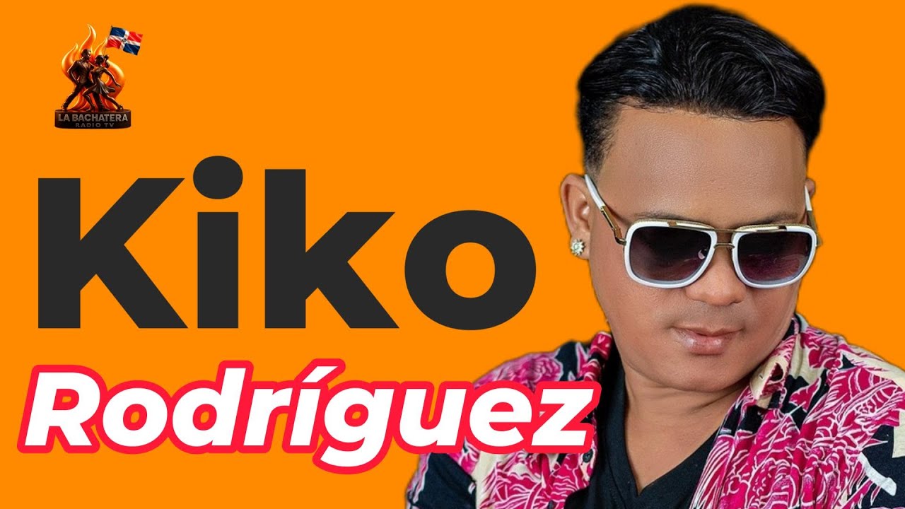 KIKO RODRIGUEZ - Bachatas de Salón.