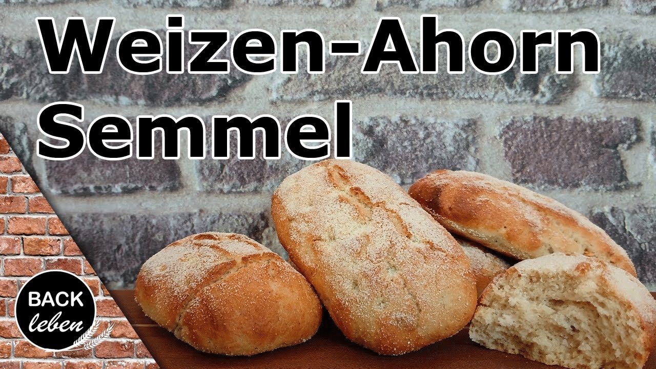 Weizen Ahorn Semmeln / No Knet / Zubereitung  1 Min / Teigruhe 90 + 30 Min /   Backzeit bis 25 Min