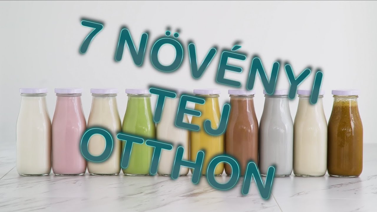 7 Növényi Tej Egyszerűen Otthon