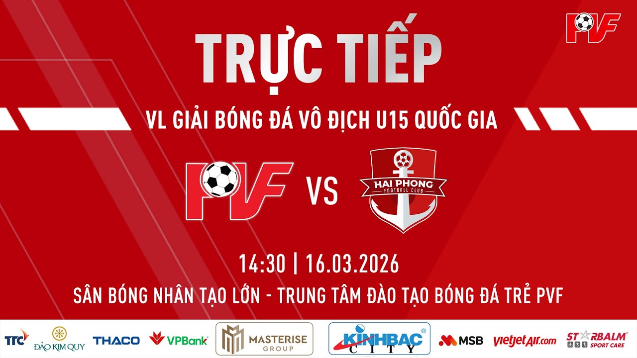 🔴 TRỰC TIẾP: U15 HẢI PHÒNG VS U15 PVF | VÒNG LOẠI GIẢI BÓNG ĐÁ VÔ ĐỊCH U15 QUỐC GIA 2026