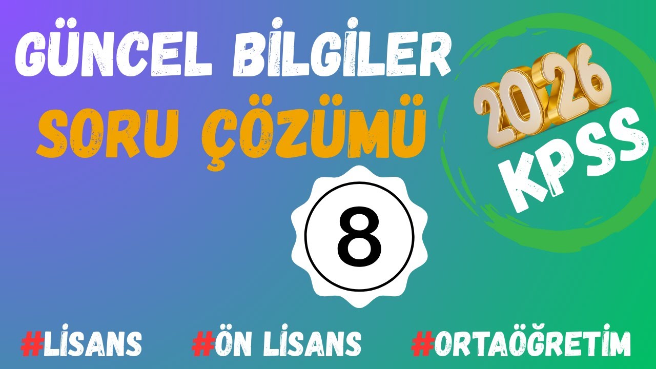 2026 KPSS GÜNCEL BİLGİLER DENEME SORU ÇÖZÜMÜ 8 🎯 6/6 | #KPSS2026 #KPSS #KPSSLİSANS #KPSSÖNLİSANS