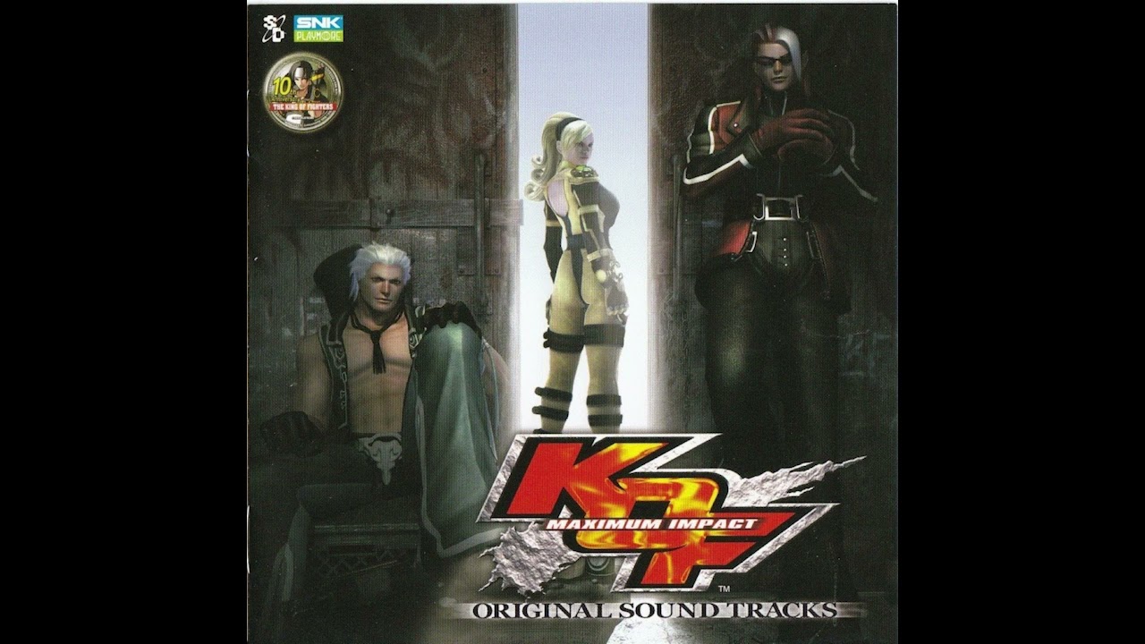 The King of Fighters Maximum Impact - Original Soundtrack High Quality