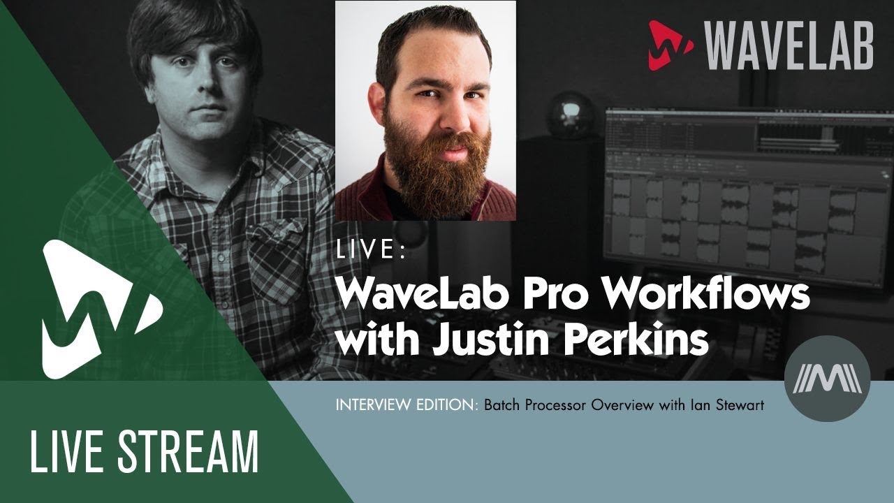WaveLab Pro Workflows with Justin Perkins #7 | Batch Processor Overview With Ian Stewart