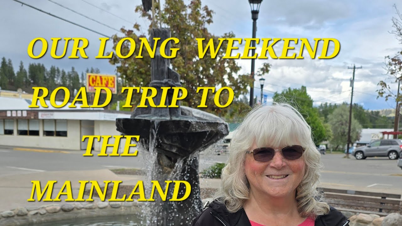#342 OUR LONG WEEKEND ROAD TRIP TO THE MAINLAND #osoyoos #bridalveilfalls #bcroadtrip #subscribe