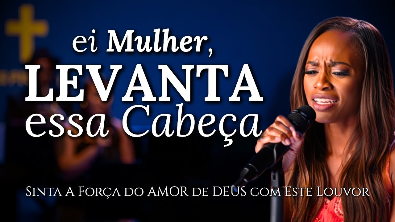 Ei, MULHER! LEVANTA essa CABEÇA - Inspirado Aline Barros - Musica gospel - Louvor Gospel