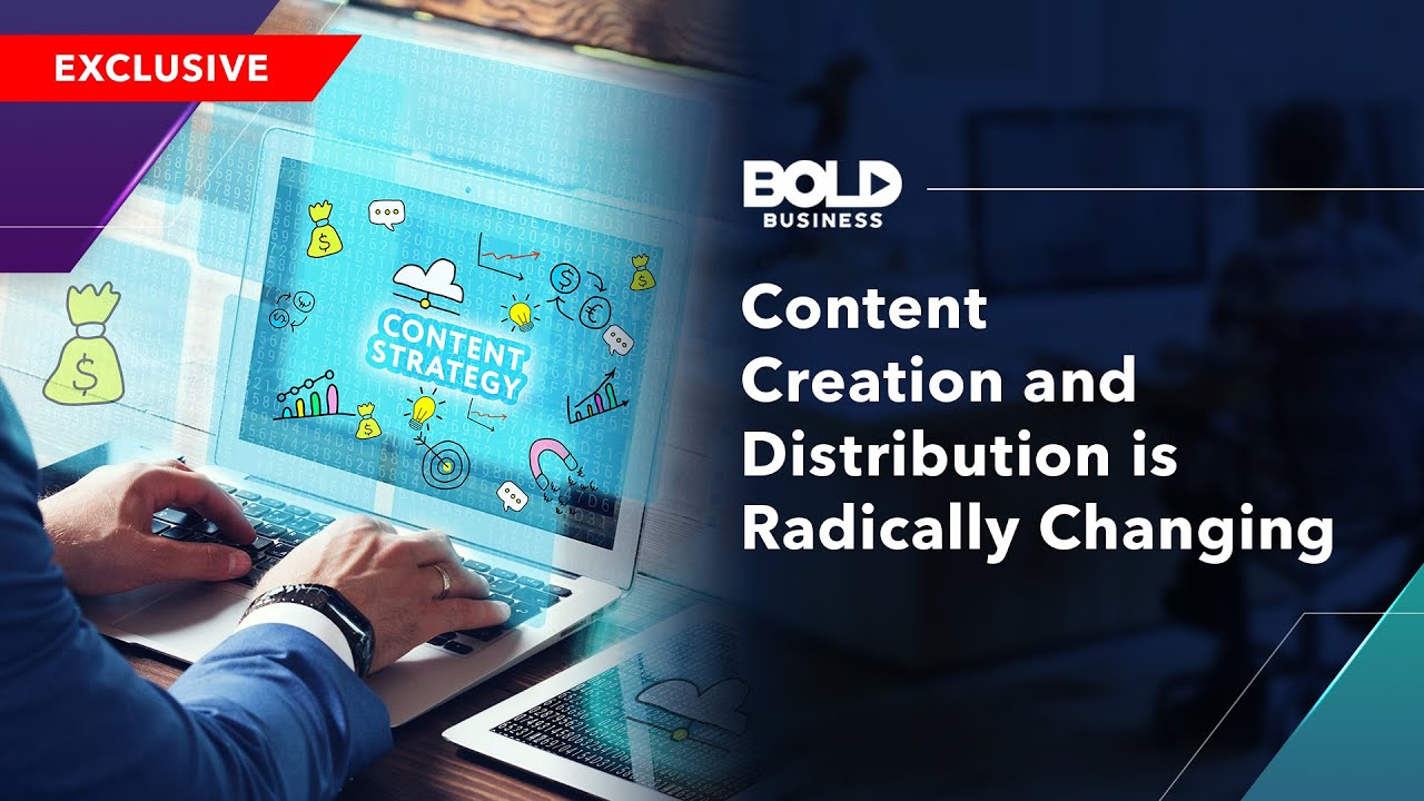 Content Creation and Distribution is Radically Changing