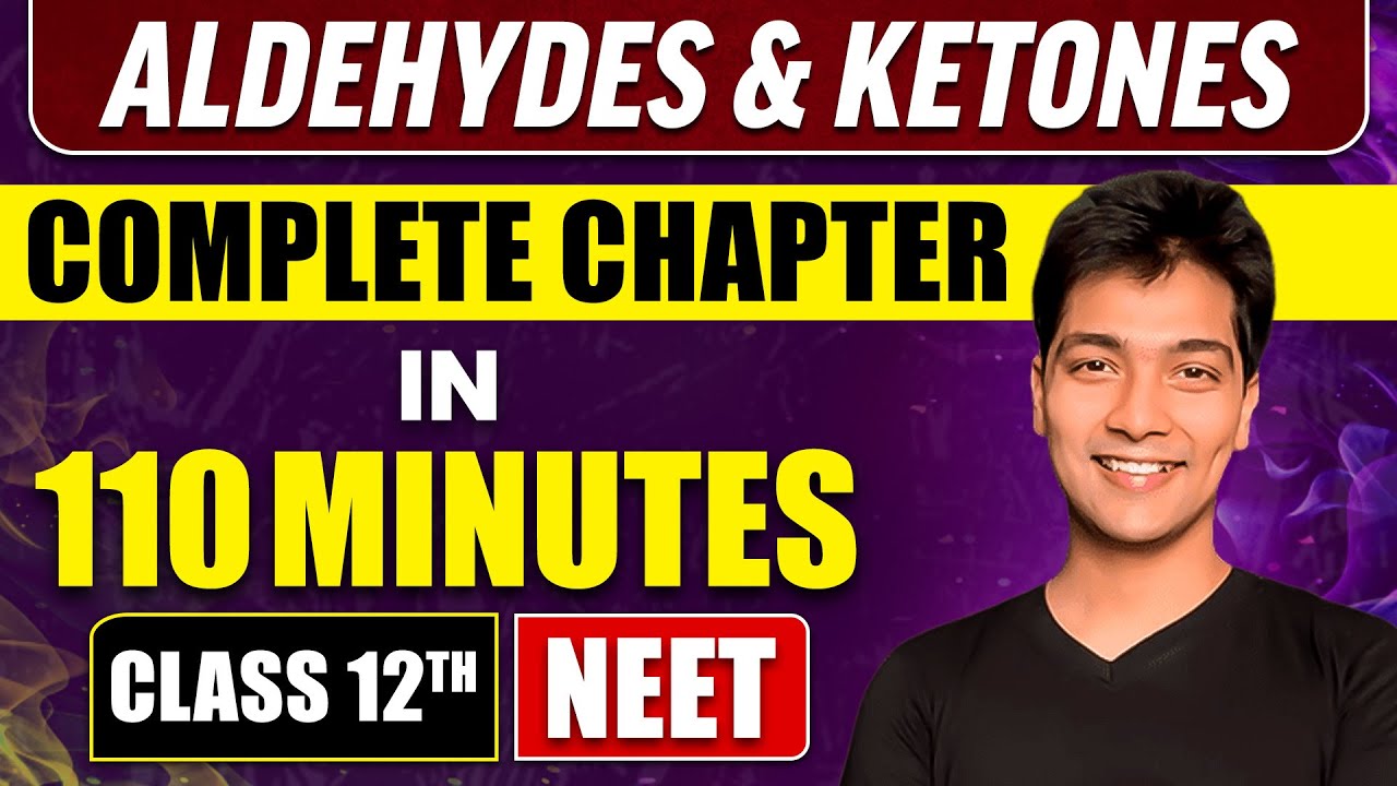 ALDEHYDES & KETONES in 110 Minutes | Full Chapter Revision | Class 12th NEET